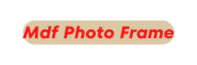 Mdf Photo Frame